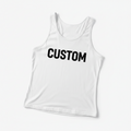 Custom Tank Top!! (DTF)